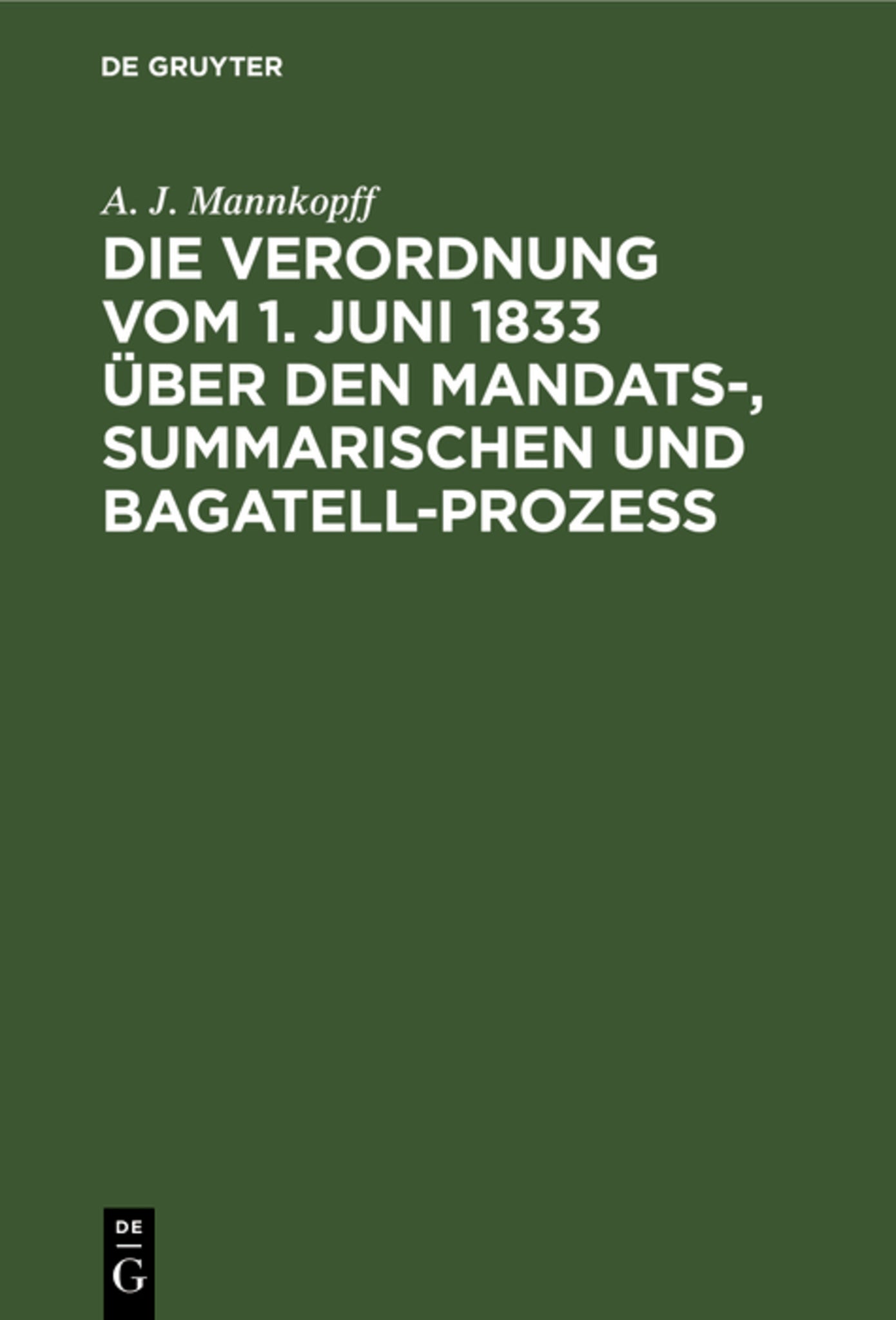 Die Verordnung vom 1. Juni 1833 über den Mandats-, summarischen und Bagatell-Prozess